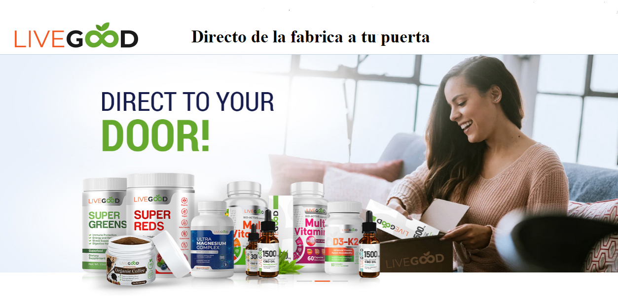 ¡Empieza una nueva vida, próspera y saludable con Livegood.!