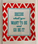 Decide What You Want To Be And Go Be It Ceramic Tray